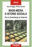 Mass-media.O istorie sociala.De la Gutenberg la Internet