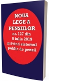 Noua lege a pensiilor nr. 127 din 8 iulie 2019 privind sistemul public de pensii