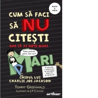 Cum sa faci sa nu citesti, dar sa ai note mari: Ghidul lui Charlie Joe Jackson