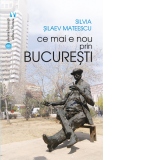Ce mai e nou in Bucuresti