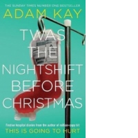 Twas The Nightshift Before Christmas