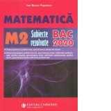 Matematica M2. Subiecte rezolvate. Bac 2020