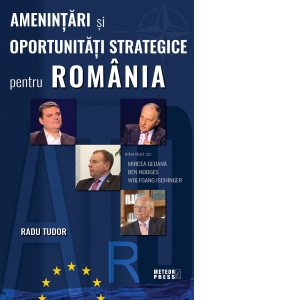 Amenintari si oportunitati strategice pentru Romania