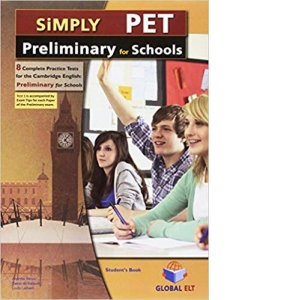 Simply Cambridge English: Preliminary for Schools (PET4S) 8 Practice Tests Self-Study Edition (Student s Book, Self-Study Guide & MP3 Audio CD)