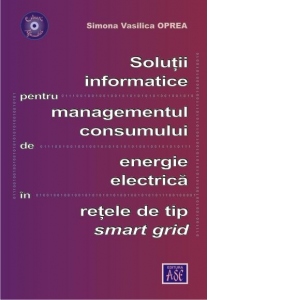 Solutii informatice pentru managementul consumului de energie electrica in retele de tip smart grid