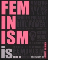 Feminism Is...
