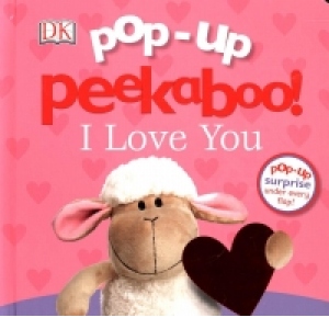 Pop-Up Peekaboo! I Love You