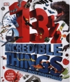 131/2  Incredible Things You Need to Know About Everything