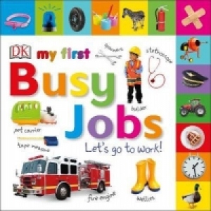 My First Busy Jobs Let's Go To Work