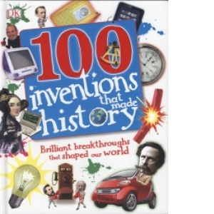 100 Inventions That Made History