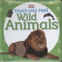 Touch and Feel Wild Animals