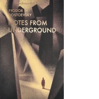 Notes From Underground & Other Stories