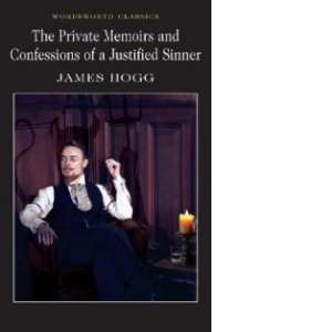 Private Memoirs & Confessions of a Justified Sinner