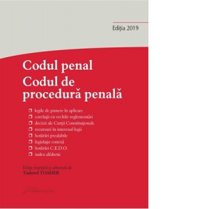 Codul penal. Codul de procedura penala si Legile de punere in aplicare. Actualizat la 27 septembrie 2019