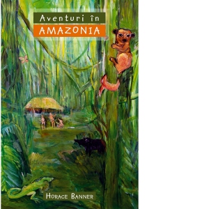 Aventuri in Amazonia