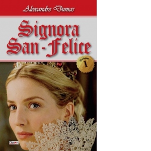 Signora San-Felice. Volumul 1
