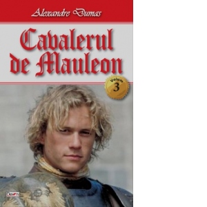 Cavalerul de Mauleon. Volumul 3