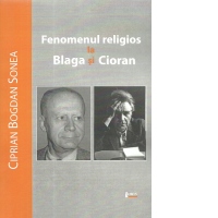 Fenomenul religios la Blaga si Cioran