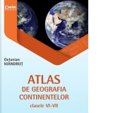 Atlas de geografia continentelor pentru clasele VI-VII