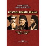 Episcopii armatei romane. Biografii, documente (1921-1948)