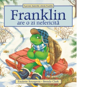 Franklin are o zi nefericita