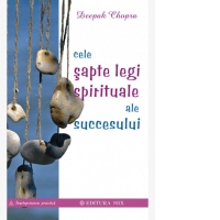Cele sapte legi spirituale ale succesului