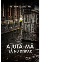 Ajuta-ma sa nu dispar