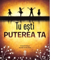 Tu esti puterea ta