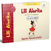 Lili Aiurita: Ce voi fi astazi?