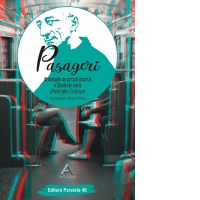 Pasageri. Antologia de proza scurta a Scolii de vara Gheorghe Craciun
