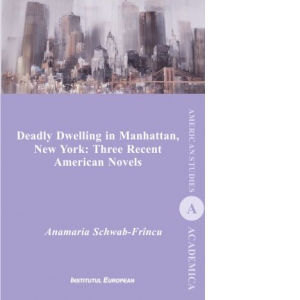 Deadly Dwelling in Manhattan, New York: Three Recent American Novels