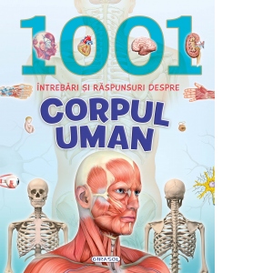 1001 intrebari si raspunsuri despre corpul uman