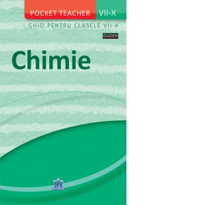 Pocket Teacher. Chimie. Ghid pentru clasele VII-X