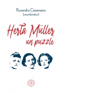 Herta Muller, un puzzle. Studii, eseuri si alte texte