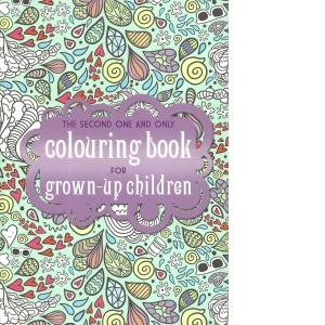 The second one and only colouring book for grown-up children