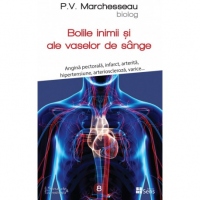 Bolile inimii si ale vaselor de sange. Angina pectorala, infarct, arterita, hipertensiune, arterioscleroza, varice...