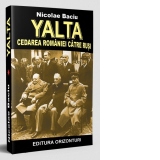 Yalta - cedarea Romaniei catre rusi