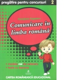 Comunicare in limba romana. Pregatire pentru concursuri. Clasa a II-a