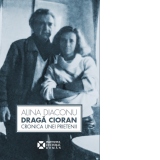 Draga Cioran: cronica unei prietenii