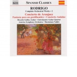 Complete Orchestral Works. Volumul 2. Concierto de Aranjuez