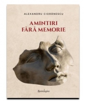 Amintiri fara memorie