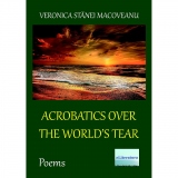 Acrobatics over the World s Tear. Poems