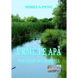 Urme pe apa. Povestiri din Romania