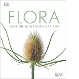 Flora. Inside the Secret World of Plants