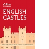 English Castles: England s most dramatic castles and strongholds