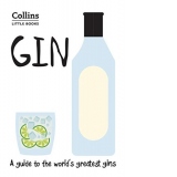 Gin: A guide to the world s greatest gins