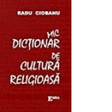 Mic dictionar de cultura religioasa
