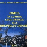 Omul in lumina legii penale si a dreptului canonic