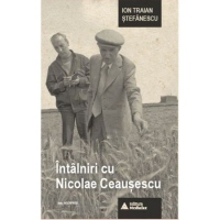 Intalniri cu Nicolae Ceausescu