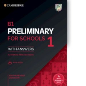B1 Preliminary for Schools 1 for the Revised 2020 Exam Student s Book with Answers with Audio with Resource Bank Authentic Practice Tests
